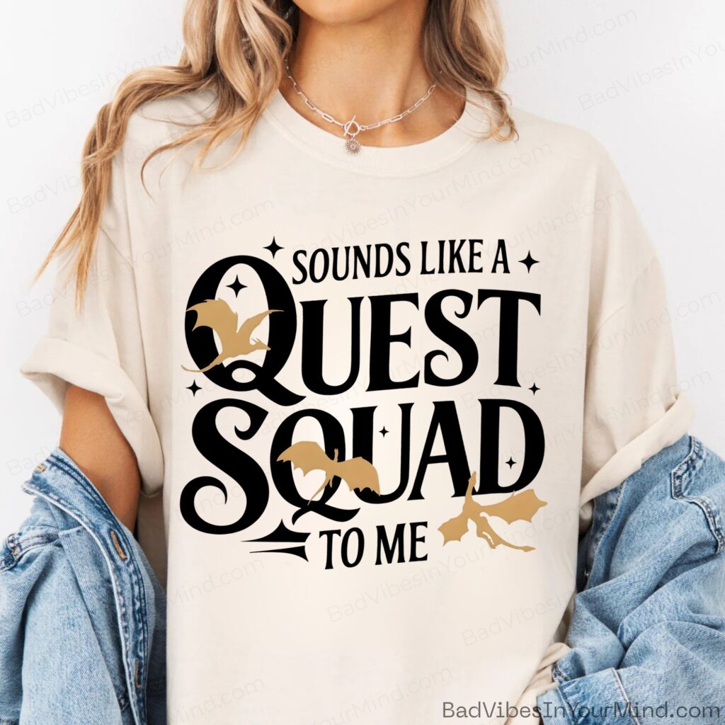 Sounds Like A Quest Squad Shirt, Xaden Riorson T-shirt Sweatshirt, Dragon Rider Tee, Bookworm Tshirt, Fourth Wing Fan, Book Lover Tee