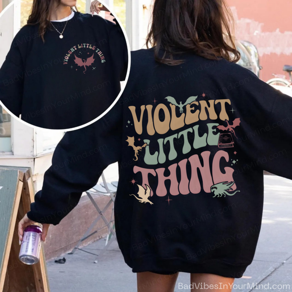 Dragon Sweatshirt, Violent Little Thing Shirt, Fourth Wing Sweatshirt, Dragon Rider Sweatshirt, Bookish Sweatshirt, Book Lover Shirt
