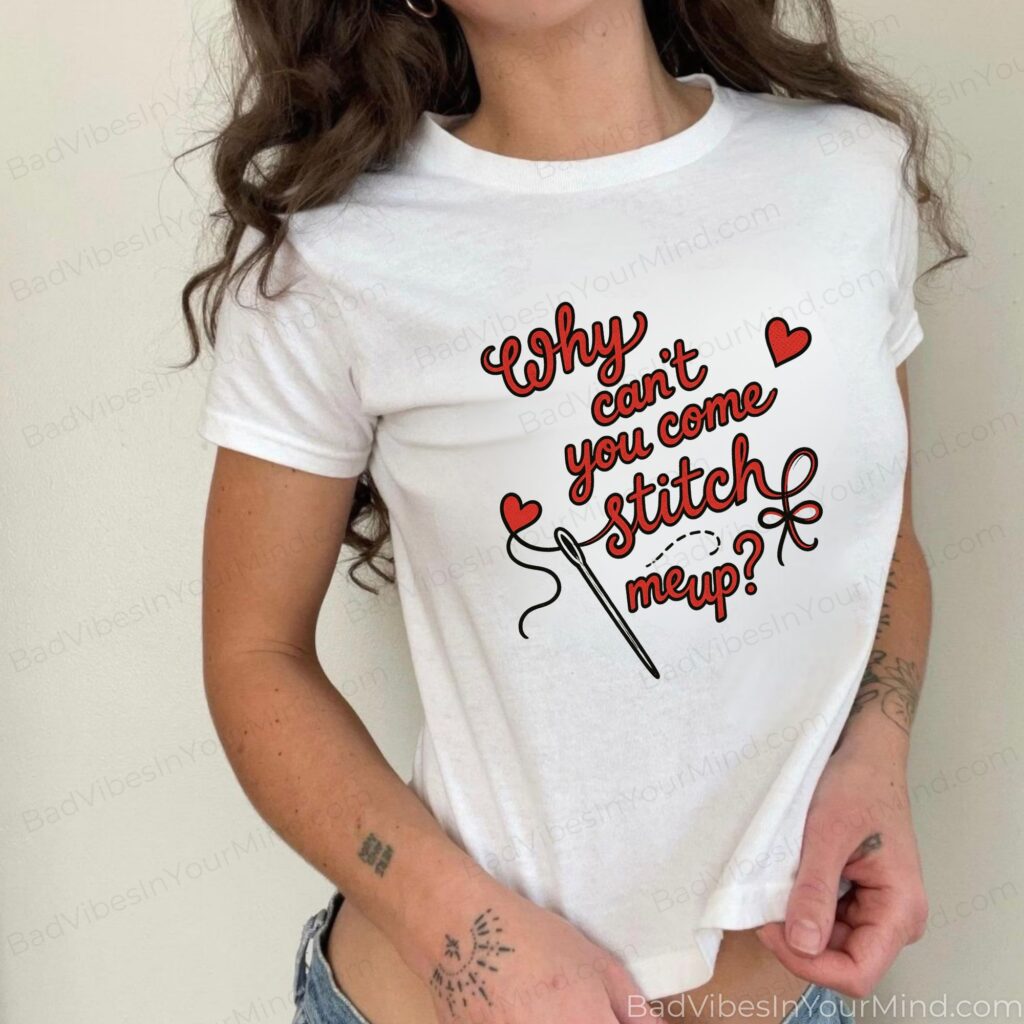 Why can't you come stitch me up?